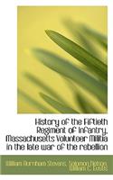 History of the Fiftieth Regiment of Infantry, Massachusetts Volunteer Militia in the Late War of the