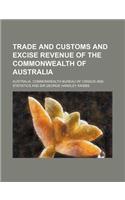 Trade and Customs and Excise Revenue of the Commonwealth of Australia: (English)