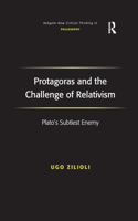 Protagoras and the Challenge of Relativism