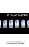 The Old House at Sandwich