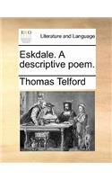 Eskdale. a Descriptive Poem.