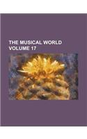 The Musical World Volume 17