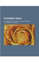 Blessing Esau; Experiments in High School English-Teaching