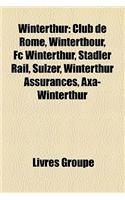 Winterthur: Club de Rome, Winterthour, FC Winterthur, Stadler Rail, Sulzer, Winterthur Assurances, Axa-Winterthur(French)