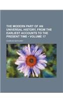 The Modern Part of an Universal History, from the Earliest Accounts to the Present Time (Volume 17)