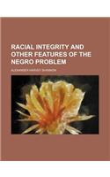 Racial Integrity and Other Features of the Negro Problem