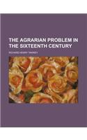 The Agrarian Problem in the Sixteenth Century