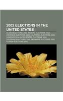 2002 Elections in the United States: Alaska Elections, 2002, Arizona Elections, 2002, Arkansas Elections, 2002, California Elections, 2002(English)