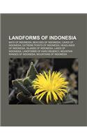 Landforms of Indonesia: Bays of Indonesia, Beaches of Indonesia, Caves of Indonesia, Extreme Points of Indonesia, Headlands of Indonesia