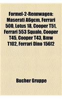 Formel-2-Rennwagen: Maserati A6gcm, Ferrari 500, Lotus 18, Cooper T51, Ferrari 553 Squalo, Cooper T45, Cooper T43, BMW T102, Ferrari Dino 156f2(German)