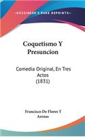 Coquetismo y Presuncion