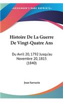 Histoire De La Guerre De Vingt-Quatre Ans