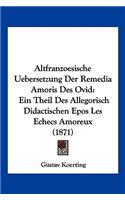 Altfranzoesische Uebersetzung Der Remedia Amoris Des Ovid