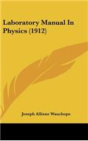 Laboratory Manual in Physics (1912)