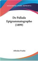 De Pallada Epigrammatographo (1899)