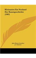 Kleinasien Ein Neuland Der Kunstgeschichte (1903)