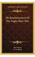 My Reminiscences of the Anglo-Boer War