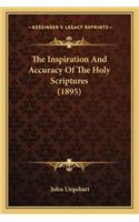 Inspiration and Accuracy of the Holy Scriptures (1895)