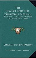 Jewish And The Christian Messiah