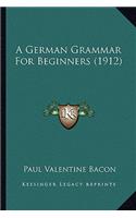 German Grammar for Beginners (1912)