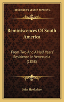 Reminiscences Of South America