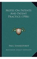 Notes On Patents And Patent Practice (1906)