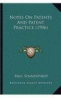 Notes On Patents And Patent Practice (1906)