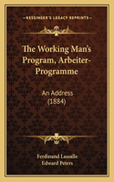The Working Man's Program, Arbeiter-Programme: An Address (1884)(English)