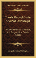 Travels Through Spain And Part Of Portugal