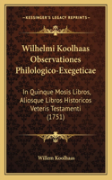Wilhelmi Koolhaas Observationes Philologico-Exegeticae