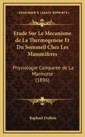Etude Sur Le Mecanisme de La Thermogenese Et Du Sommeil Chez Les Mammiferes