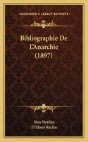 Bibliographie De L'Anarchie (1897)