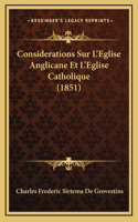 Considerations Sur L'Eglise Anglicane Et L'Eglise Catholique (1851)