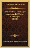 Considerations Sur L'Eglise Anglicane Et L'Eglise Catholique (1851)