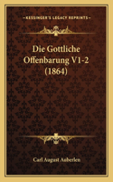 Gottliche Offenbarung V1-2 (1864)