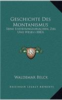 Geschichte Des Montanismus: Seine Enstehungsursachen, Ziel Und Wesen (1883)