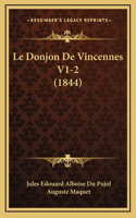 Le Donjon De Vincennes V1-2 (1844)