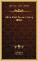 Galerie Alfred Thieme In Leipzig (1900)