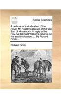 A Defence of a Vindication of the Revd. Mr. Foster's Account of the Late Earl of Kilmarnock