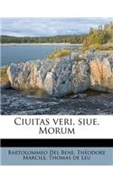 Ciuitas Veri, Siue, Morum