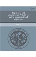 Supervised and Unsupervised Pridit for Active Insurance Fraud Detection.