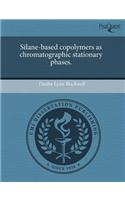 Silane-Based Copolymers as Chromatographic Stationary Phases