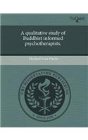 A Qualitative Study of Buddhist Informed Psychotherapists