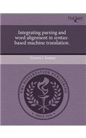 Integrating Parsing and Word Alignment in Syntax-Based Machine Translation