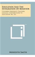 Education and the Integration of Behavior