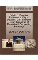 Edwin S. Douglas, Petitioner, V. Fay H. Douglas. U.S. Supreme Court Transcript of Record with Supporting Pleadings