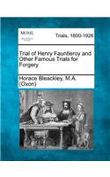 Trial of Henry Fauntleroy and Other Famous Trials for Forgery