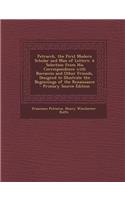 Petrarch, the First Modern Scholar and Man of Letters: A Selection from His Correspondence with Boccaccio and Other Friends, Designed to Illustrate the Beginnings of the Renaissance: A Selection from His Correspondence with Boccaccio and Other Friends, Designed to Illustrate the Beginnings of the Renaissance