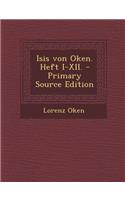 Isis Von Oken. Heft I-XII.: (German)