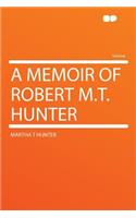 A Memoir of Robert M.T. Hunter: (English)